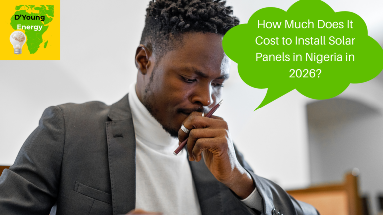 Read more about the article How Much Does A Solar System Cost In Nigeria in 2026?